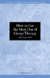 Product: How to Get the Most Out of Group Therapy Pkg of 10