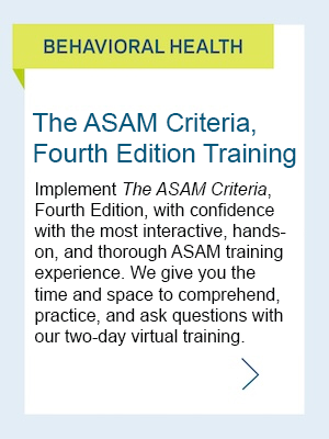 The ASAM Criteria, 4th Edition: Training for Clinicians by Clinicians